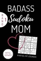 Badass Sudoku Mom 111 Rätsel Mit Lösungen Mittel Schwer Band 1