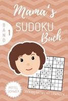 Mama's Sudoku Buch Über 100 Rätsel Mit Lösungen Mittel Schwer Band 1