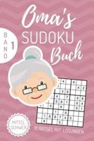 Oma's Sudoku Buch Mittel Schwer 111 Rätsel Mit Lösungen