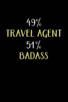 49% Travel Agent 51% Badass