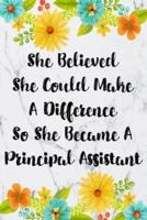 She Believed She Could Make A Difference So She Became A Principal Assistant