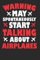 Warning May Spontaneously Start Talking About Airplanes