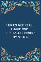 Fairies Are Real... I Have One. She Calls Herself My Sister