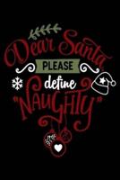 Dear Santa Please Define Naughty