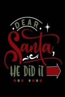 Dear Santa He Did It