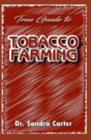 True Guide to Tobacco Farming