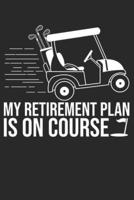 My Retirement Plan Is On Course
