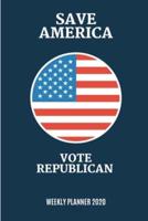 Save America Vote Republican Weekly Planner 2020