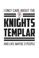 I Only Care About The Knights Templar And Like Maybe 3 People
