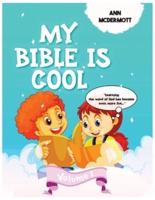 My Bible Is Cool - Volume 1