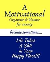 A Motivational Organiser & Planner for Anxiety