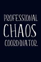 Professional Chaos Coordinator