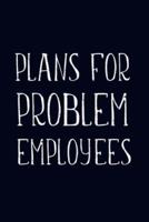 Plans For Problem Employees