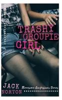 Trashy Groupie Girl