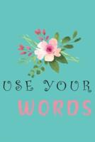 Use Your Words