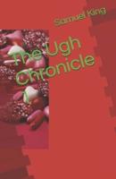 The Ugh Chronicles 1