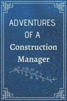 Adventure of a Construction Manager