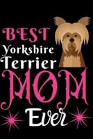 Best Yorkshire Terrier MOM Ever