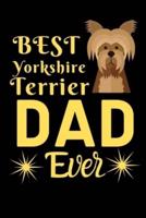 Best Yorkshire Terrier DAD Ever