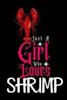 Just A Girl Who Loves Shrimp