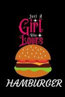 Just A Girl Who Loves Hamburger