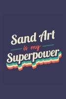 Sand Art Is My Superpower