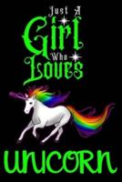 Just A Girl Who Loves Unicorn