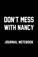 Don't Mess With Nancy Notebook Perfect for Journal, Doodling, Sketching and Notes Book With Blank Numbered Pages, 126 Pages 6"X 9"