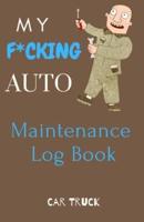 My F*cking Auto Maintenance Log Book