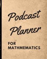 Podcast Planner For Mathematics