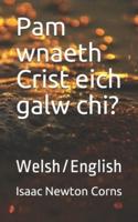 Pam Wnaeth Crist Eich Galw Chi?
