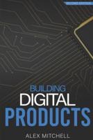 Building Digital Products (2Nd Edition)