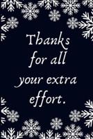Thanks for All Your Extra Effort.