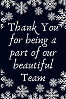 Thank You for Being a Part of Our Beautiful Team