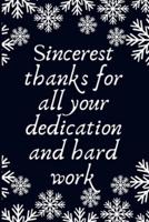 Sincerest Thanks for All Your Dedication and Hard Work