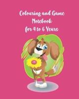 Colouring and Game Notebook for 4 to 6 Years