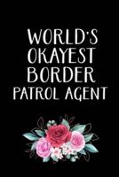 World's Okayest Border Patrol Agent