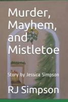 Murder, Mayhem, and Mistletoe
