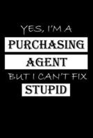 Yes, I'm a Purchasing Agent But I Can't Fix Stupid