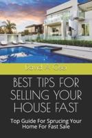 Best Tips for Selling Your House Fast