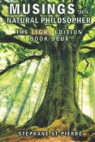 Musings of a Natural Philosopher - The Light Edition - Book Deux