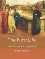 The New Life (La Vita Nuova)