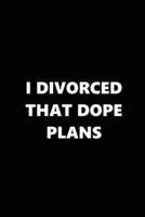2020 Weekly Plans Funny Theme Divorced Dope Plans Black White 388 Pages