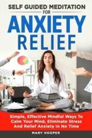 Self Guided Meditation For Anxiety Relief