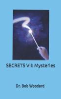 Secrets VII
