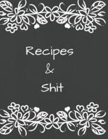 Recipes & Shit