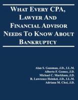 What Every CPA, Lawyer And Financial Advisor Needs To Know About Bankruptcy