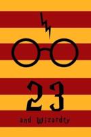 23 and Wizardry