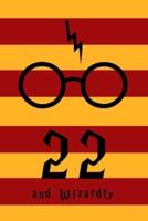 22 and Wizardry