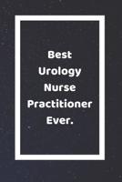 Best Urology Nurse Practitioner Ever